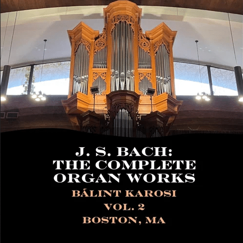 J.S. Bach: The Complete Organ Works Vol. 2